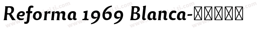 Reforma 1969 Blanca字体转换